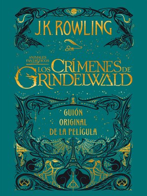 cover image of Animales fantásticos: Los crímenes de Grindelwald